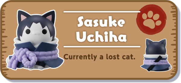 [Sasuke Uchiha] Currently a lost cat.