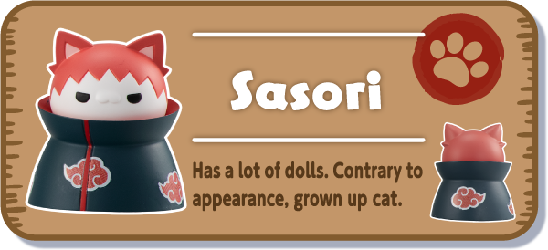 [Sasori] Has a lot of dolls. Contrary to appearance, grown up cat.