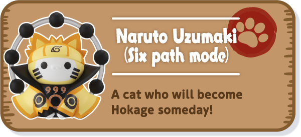 [Naruto Uzumaki (Six path mode)] A cat who will become Hokage someday!